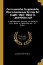 Oeconomische Encyclopadie, Oder Allgemeines System Der Staats- Stadt- Haus- U. Landwirthschaft. In Alphabetischer Ordnung. Von Kamp Bis Karo : Nebst 32 Kupfertafeln Auf 7 1/2 Bogen... - Johann Georg Krünitz