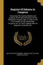 Register Of Debates In Congress. Comprising The Leading Debates And Incidents Of The Second Session Of The Eighteenth Congress: .dec. 6, 1824, To The First Session Of The Twenty-fifth Congress, Oct. 16, 1837. Together With An Appendix, Containing The - United States. Congress, Joseph Gales