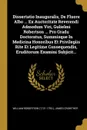 Dissertatio Inauguralis, De Fluore Albo ... Ex Auctoritate Reverendi Admodum Viri, Gulielmi Robertson ... Pro Gradu Doctoratus, Summisque In Medicina Honoribus Et Privilegiis Rite Et Legitime Consequendis, Eruditorum Examini Subjicit... - William Robertson (1721-1793.), James Crowther