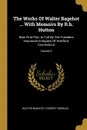 The Works Of Walter Bagehot ... With Memoirs By R.h. Hutton. Now First Pub. In Full By The Travelers Insurance Company Of Hartford, Connecticut; Volume 3 - Walter Bagehot, Forrest Morgan