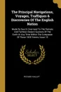 The Principal Navigations, Voyages, Traffiques . Discoveries Of The English Nation. Made By Sea Or Over-land To The Remote And Farthest Distant Quarters Of The Earth At Any Time Within The Compasse Of These 1600 Yeeres, Issue 10 - Richard Hakluyt