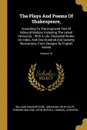 The Plays And Poems Of Shakespeare,. According To The Improved Text Of Edmund Malone, Including The Latest Revisions, : With A Life, Glossarial Notes, An Index, And One Hundred And Seventy Illustrations, From Designs By English Artists; Volume 10 - William Shakespeare, Edmond Malone