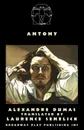 Antony - Александр Дюма, Laurence Senelick