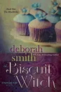 The Biscuit Witch - Deborah Smith