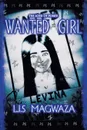 The Lord of Power. Wanted Girl - L.J.S Magwaza