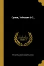 Opere, Volumes 1-2... - Prince Raimondo Montecuccoli