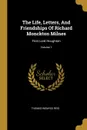 The Life, Letters, And Friendships Of Richard Monckton Milnes. First Lord Houghton; Volume 1 - Thomas Wemyss Reid