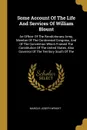 Some Account Of The Life And Services Of William Blount. An Officer Of The Revolutionary Army, Member Of The Continental Congress, And Of The Convention Which Framed The Constitution Of The United States, Also Governor Of The Territory South Of The - Marcus Joseph Wright