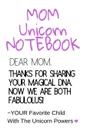 Mom Unicorn Notebook. Motivational . Inspirational Journal Gift For Mom From Daughter, Son, Child - Fabulous DNA Mother Gift Notepad, 6x9 Lined Paper, 120 Pages Ruled Diary - Jennifer Wellington