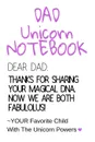 Dad Unicorn Notebook. Motivational . Inspirational Journal Gift For Dad From Daughter, Son, Child - Fabulous DNA Father Gift Notepad, 6x9 Lined Paper, 120 Pages Ruled Diary - Jennifer Wellington