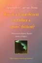 Was it a Crucifixion or rather a cross. fiction.. Renowned religious figures abjure its legacy - Alejandro Cuevas-Sosa