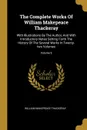 The Complete Works Of William Makepeace Thackeray. With Illustrations By The Author, And With Introductory Notes Setting Forth The History Of The Several Works In Twenty-two Volumes; Volume 6 - William Makepeace Thackeray