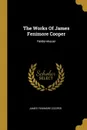 The Works Of James Fenimore Cooper. Heidenmauer - James Fenimore Cooper