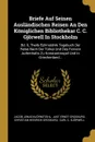 Briefe Auf Seinen Auslandischen Reisen An Den Koniglichen Bibliothekar C. C. Gjorwell In Stockholm. Bd. 6, Theils Bjornstahls Tagebuch Der Reise Nach Der Turkei Und Des Fernern Aufenthalts Zu Konstantinopel Und In Griechenland... - Jacob Jonas Björnståhl