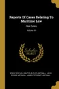 Reports Of Cases Relating To Maritime Law. New Series; Volume 10 - Great Britain. Courts, Butler Aspinall