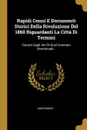Rapidi Cenni E Documenti Storici Della Rivoluzione Del 1860 Riguardanti La Citta Di Termini. Estratti Dagli Atti Di Quel Comitato Distrettuale... - M. l'abbé Trochon
