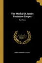 The Works Of James Fenimore Cooper. Red Rover - James Fenimore Cooper