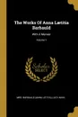 The Works Of Anna Laetitia Barbauld. With A Memoir; Volume 1 - Lucy Aikin