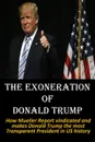 The Exoneration of  Donald Trump. How Mueller Report vindicated and makes Donald Trump the most  Transparent President in US history - HijezGlobal