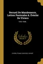 Recueil De Mandements, Lettres Pastorales .. Eveche De Viviers. 1842-1848... - 