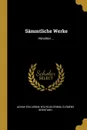 Sammtliche Werke. Novellen ... - Achim von Arnim, Wilhelm Grimm, Clemens Brentano