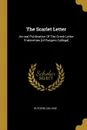 The Scarlet Letter. Annual Publication Of The Greek Letter Fraternities .of Rutgers College. - Rutgers College