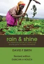 Rain and Shine. An essential primer on how crop plants grow to feed the world - David F Smith