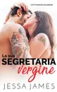 La sua segretaria vergine - Jessa James