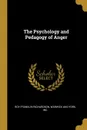 The Psychology and Pedagogy of Anger - Roy Franklin Richardson