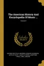 The American History And Encyclopedia Of Music ...; Volume 8 - George Whitfield Andrews, Edward Dickinson, Arthur Foote