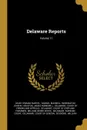 Delaware Reports; Volume 11 - David Thomas Marvel