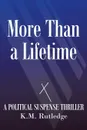 More Than a Lifetime - K.M. Rutledge