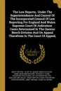 The Law Reports,. Under The Superintendence And Control Of The Incorporated Council Of Law Reporting For England And Wales. Supreme Court Of Judicature. Cases Determined In The Queens Bench Division And On Appeal Therefrom In The Court Of Appeal, - 