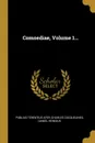 Comoediae, Volume 1... - Publius Terentius Afer, Charles Cocquelines, Daniel Heinsius