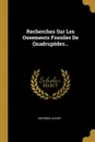 Recherches Sur Les Ossements Fossiles De Quadrupedes... - Georges Cuvier