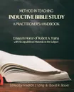 Method in Teaching Inductive Bible Study-A Practitioner.s Handbook. Essays in Honor of Robert A. Traina - Fredrick J. Long, David R. Bauer