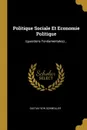Politique Sociale Et Economie Politique. (questions Fondamentales)... - Gustav von Schmoller