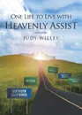 One Life to Live with Heavenly Assist - Judy Willey