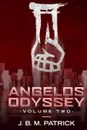 Angelos Odyssey. Volume Two - Joshua Brian Patrick