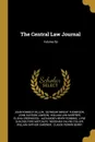 The Central Law Journal; Volume 69 - John Forrest Dillon