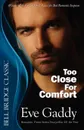 Too Close for Comfort - Eve Gaddy