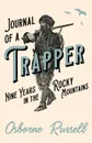 Journal of a Trapper - Nine Years in the Rocky Mountains - Osborne Russell