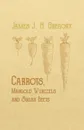 Carrots, Mangold Wurtzels and Sugar Beets - How to Raise Them, How to Keep Them and How to Feed Them - James J. H. Gregory