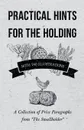Practical Hints for the Holding - With 240 Illustrations - A Collection of Prize Paragraphs from 