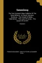 Sammlung. The Text Formed A New Collation Of The Early Editions : In Eleven Volumes. Bonduca. - The Knight Of Malta. - Valentinian. - The Laws Of Candy. - The Queen Of Corinth; Volume 5 - Francis Beaumont, John Fletcher, Alexander Dyce