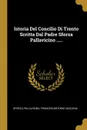 Istoria Del Concilio Di Trento Scritta Dal Padre Sforza Pallavicino ..... - Sforza Pallavicino, Francescantonio Zaccaria