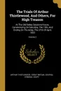 The Trials Of Arthur Thistlewood, And Others, For High Treason. At The Old Bailey Sessions-house, Commencing On Saturday, The 15th, And Ending On Thursday, The 27th Of April, 1820; Volume 2 - Arthur Thistlewood