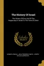 The History Of Israel. The History Of Ezra And Of The Hagiocracy In Israel To The Time Of Christ - Heinrich Ewald
