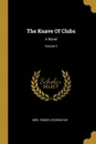 The Knave Of Clubs. A Novel; Volume 2 - Mrs. Power O'Donoghue