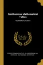 Smithsonian Mathematical Tables. Hyperbolic Functions - George Ferdinand Becker, Smithsonian Institution